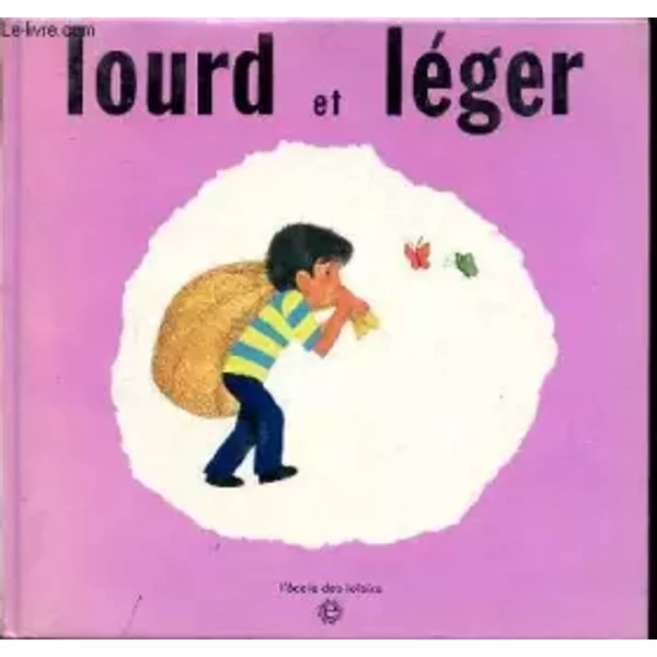 Lourd et léger - Filloux Henriette et Gollier Janine