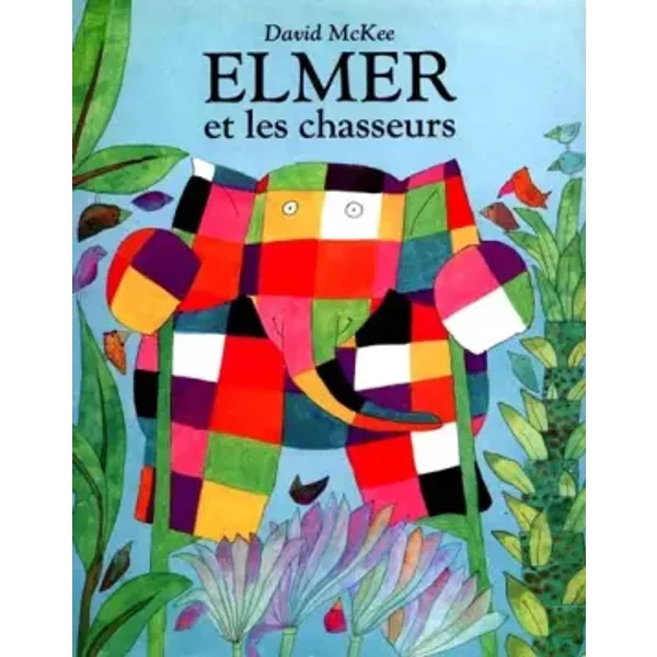 Elmer Et Les Chasseurs - David Mckee-image