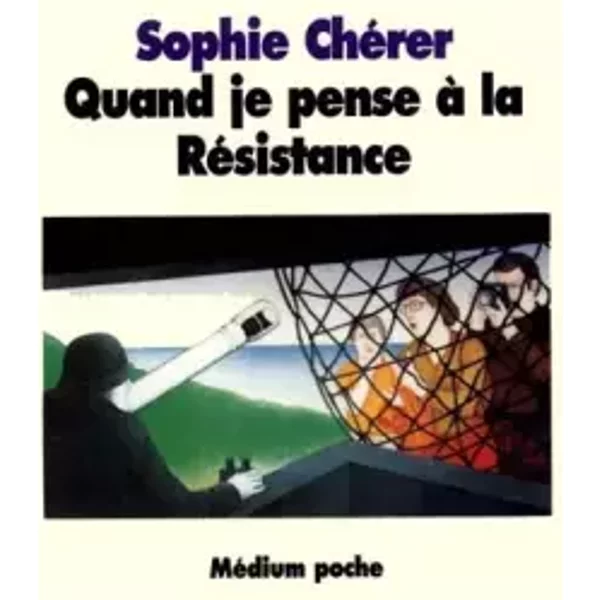 Quand Je Pense à La RéSistance - Sophie ChéRer-image