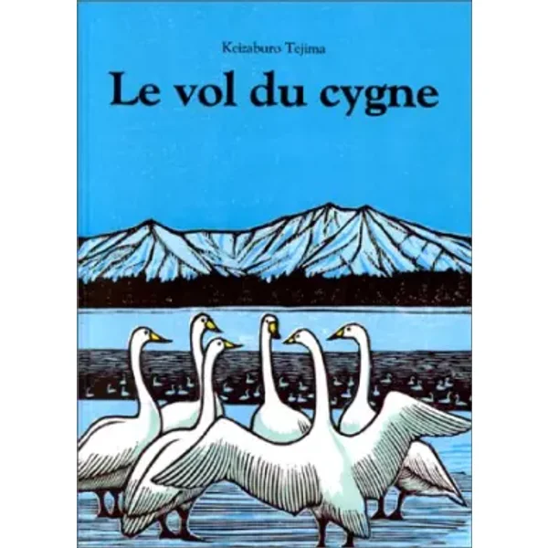 Le Vol du cygne - Keizaburo Tejima, Nicole Coulom, Boris Moissard
