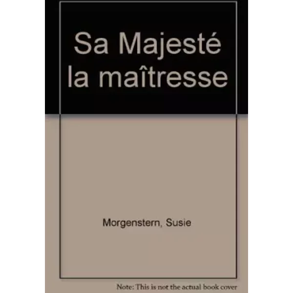 Sa Majesté La MaîTresse - Susie Morgenstern-image