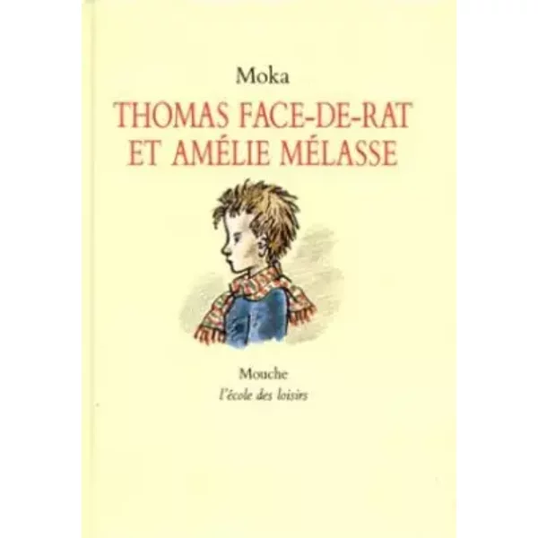 Thomas Face-De-Rat Et AméLie MéLasse. - Moka-image