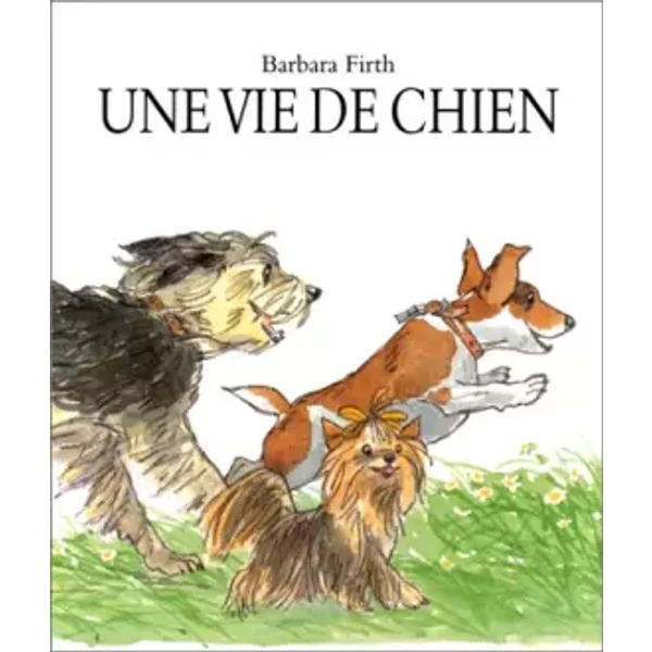 Une Vie De Chien - Barbara Firth-image