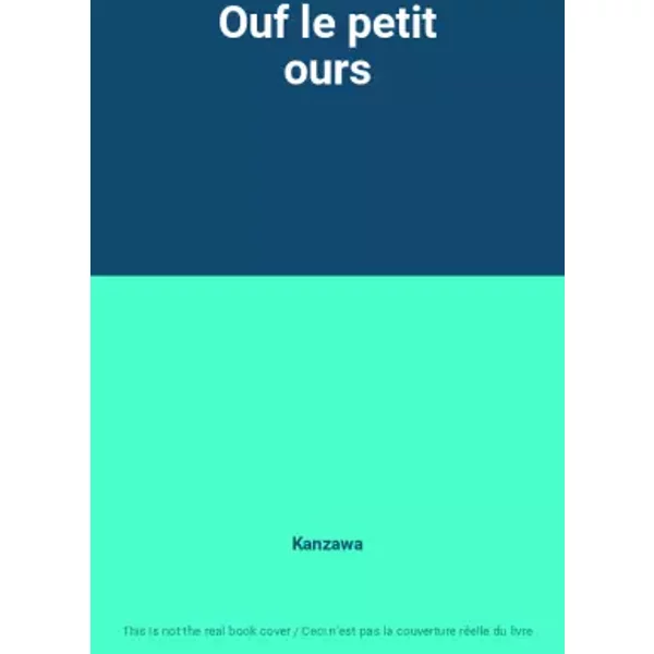 Ouf Le Petit Ours - Kanzawa-image