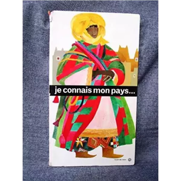 Je connais mon pays (Qui sont-ils, que font-ils) - Françoise Clabots