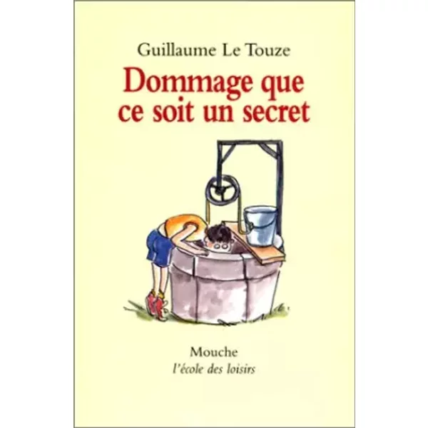 Dommage Que Ce Soit Un Secret - Guillaume Le Touze Et VéRonique Deiss-image