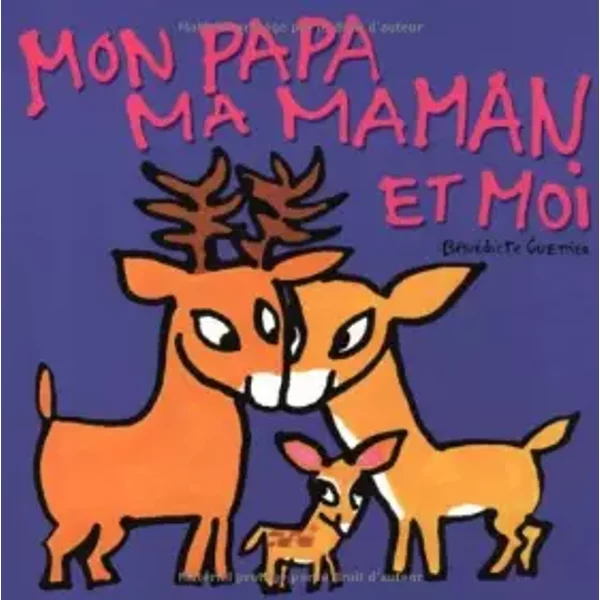 Mon Papa, Ma Maman Et Moi - BéNéDicte Guettier-image