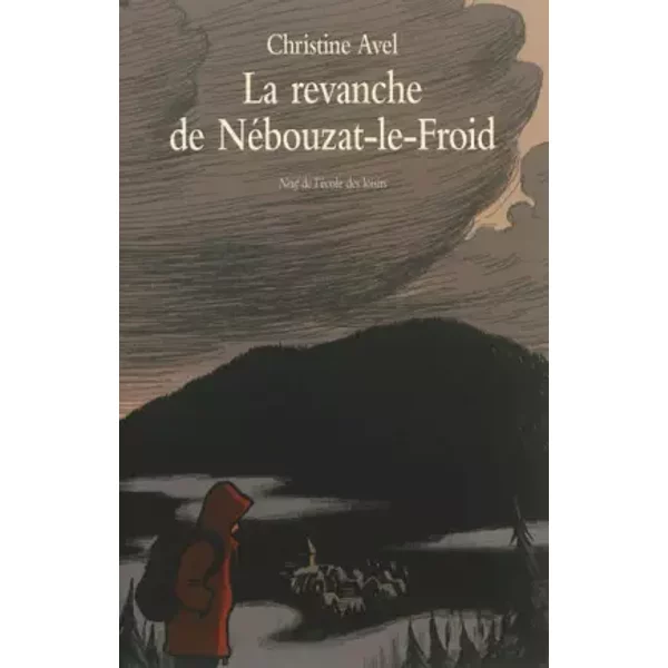 La Revanche De NéBouzat-Le-Froid - Christine Avel-image
