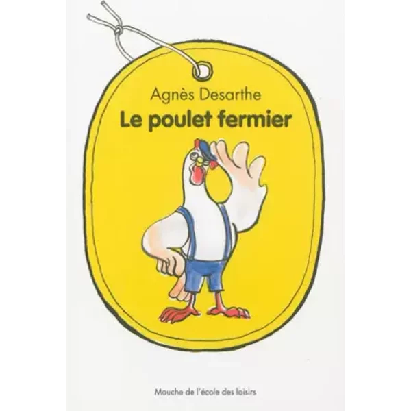 Le Poulet Fermier - AgnèS Desarthe, AnaïS Vaugelade-image