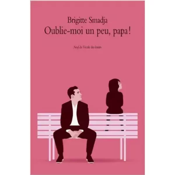 Oublie-Moi Un Peu, Papa - Brigitte Smadja-image