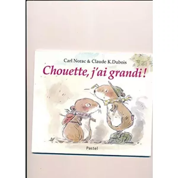Chouette, J'ai Grandi ! - Carl Norac, Claude K. Dubois-image