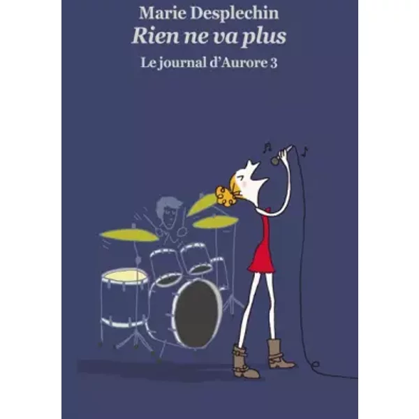 Le Journal D Aurore Tome 3 : Rien Ne Va Plus - Marie Desplechin-image