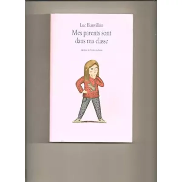 Mes Parents Sont Dans Ma Classe - Luc Blanvillain-image