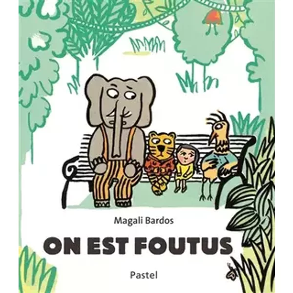 on est foutus - Magali Bardos
