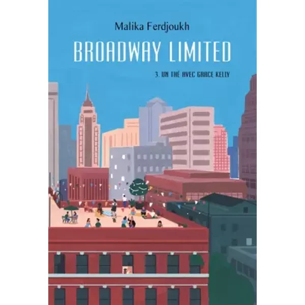 BROADWAY 3: UN THE AVEC GRACE KELLY - MALIKA FERDJOUKH