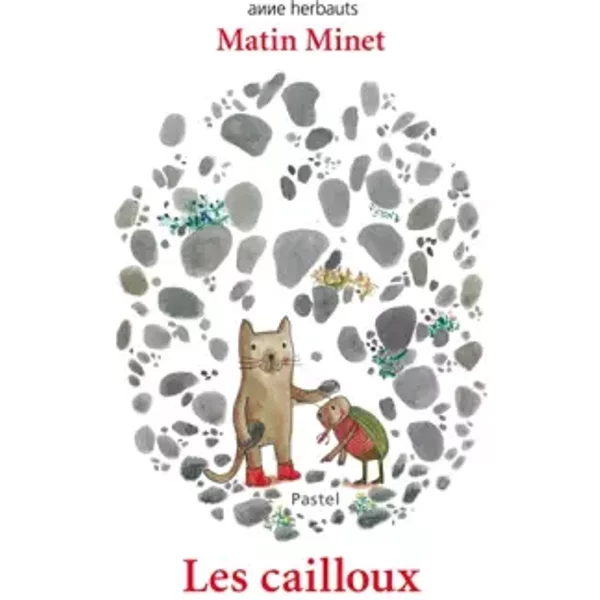 matin minet les cailloux - Anne Herbauts