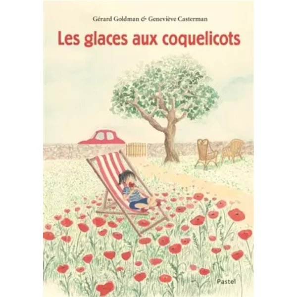 Glaces aux coquelicots (Les) - Geneviève Casterman, Gérard Goldman