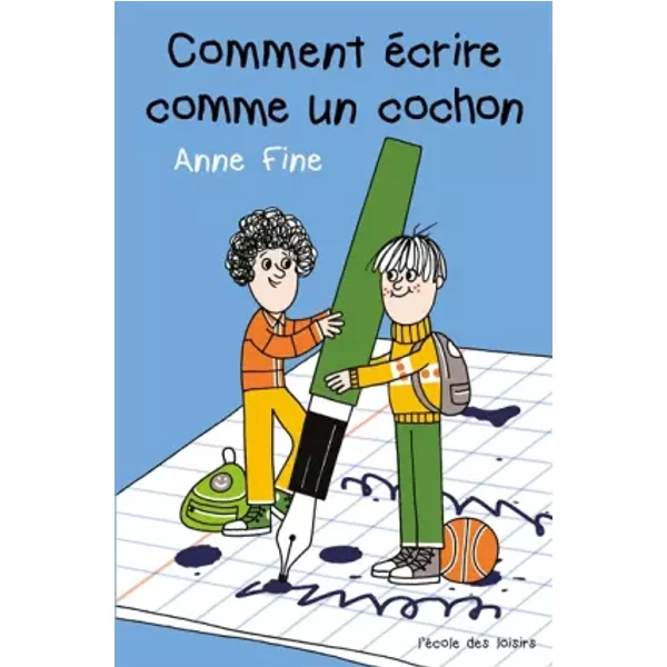 Comment éCrire Comme Un Cochon - Anne Fine, Arnaud Boutin Et AgnèS Desarthe-image