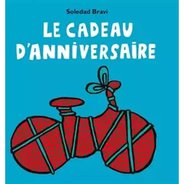 Le cadeau d'anniversaire - Soledad Bravi
