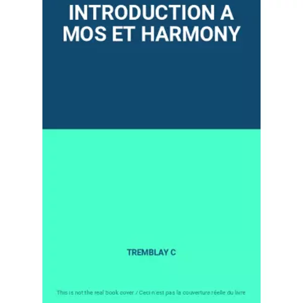 Introduction A Mos Et Harmony - Tremblay C-image