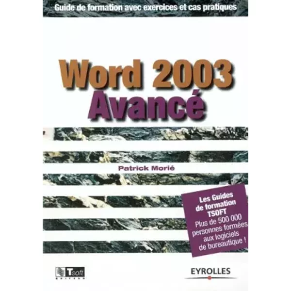 Word 2003 Avance. Guide De Formation Avec Exercices Et Cas Pratiques - Morie P.-image
