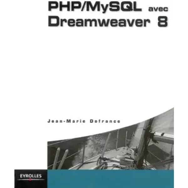 Php/Mysql Avec Dreamweaver 8 - Jean-Marie Defrance-image