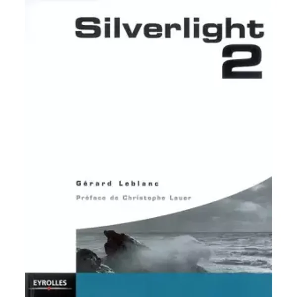 SILVERLIGHT 2 - LEBLANC GERARD