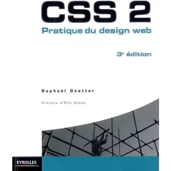 CSS 2 : Pratique du design web - Raphaël Goetter