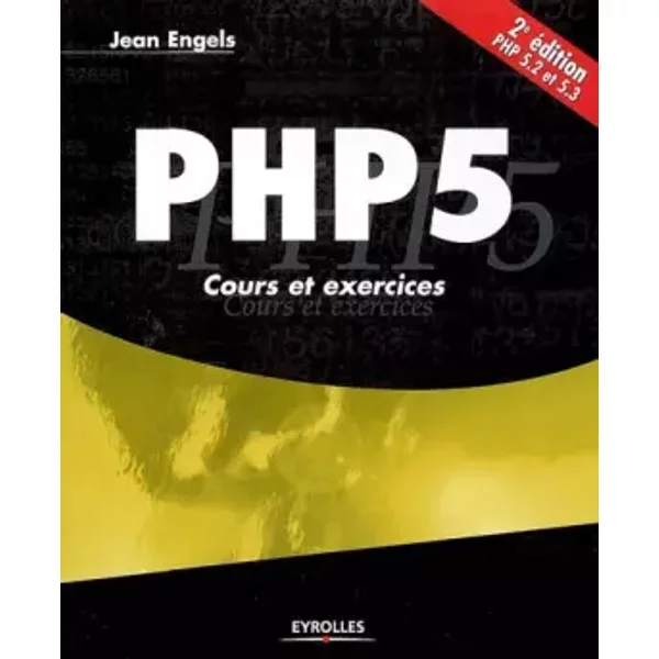 PHP 5 : Cours et exercices - Jean Engels