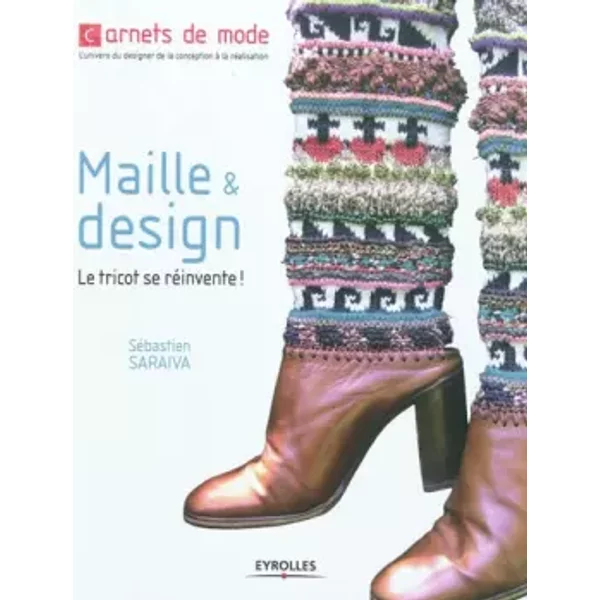 Maille & design: Le tricot se réinvente! - Sébastien Saraiva