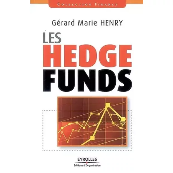 Les Hedge Funds - Gérard-Marie HENRY