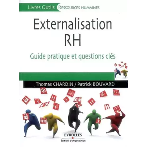 Externalisation Des Rh : Guide Pratique De L'outsourcing - Patrick Bouvard, T Chardin-image