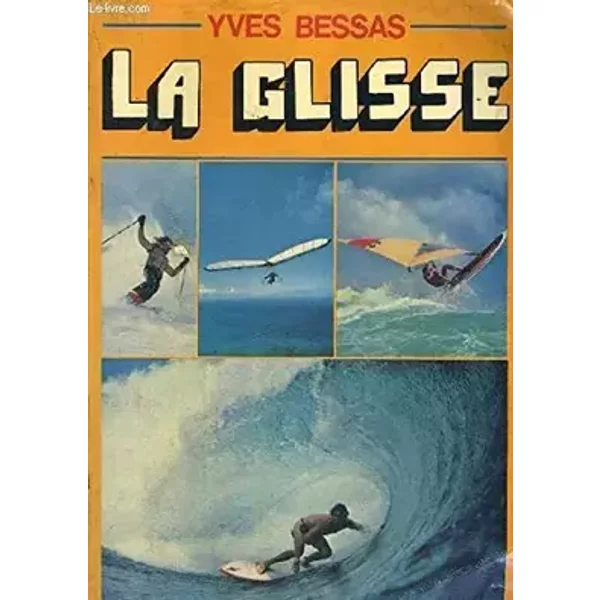 La Glisse - Yves Bessas