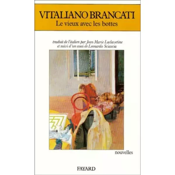 Le Vieux avec les bottes - Vitaliano Brancati, Leonardo Sciascia, Jean-Marie Laclavetine