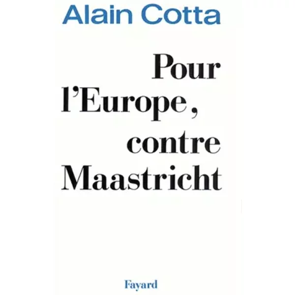 Pour L'europe, Contre Maastricht - Alain Cotta-image