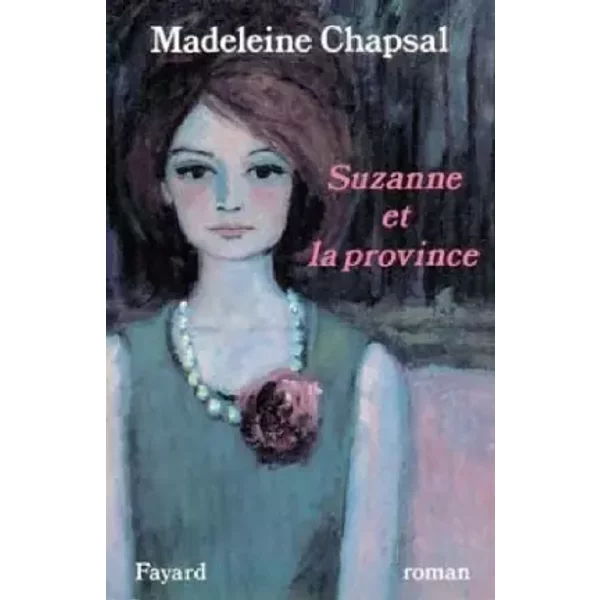Suzanne Et La Province - Madeleine Chapsal-image