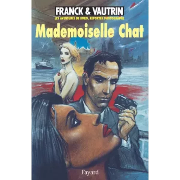 Les Aventures De Boro, Reporter Photographe, Tome 4 : Mademoiselle Chat - Dan Franck-image