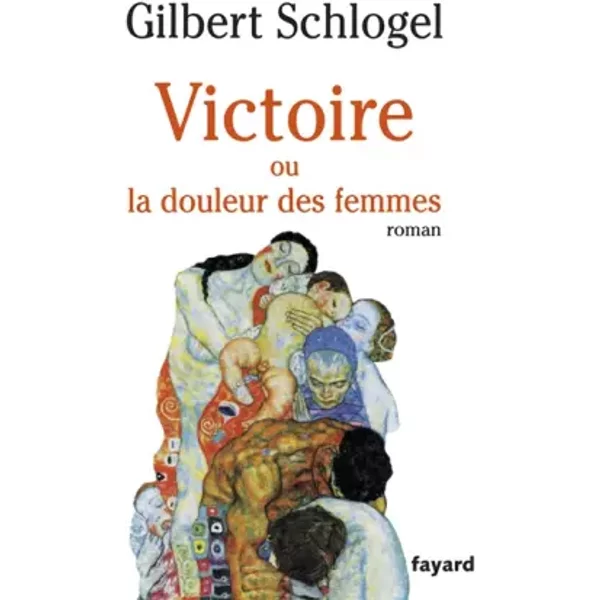 Victoire Ou La Douleur Des Femmes - Gilbert Schlogel-image