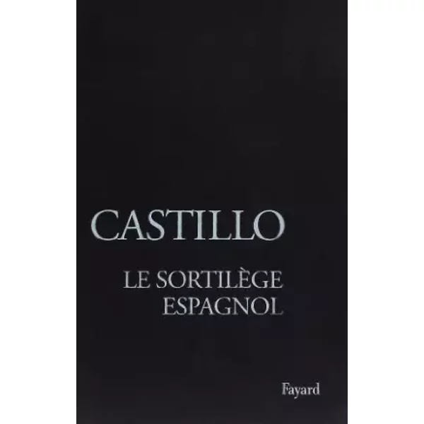 Le SortilèGe Espagnol - Michel Del Castillo-image