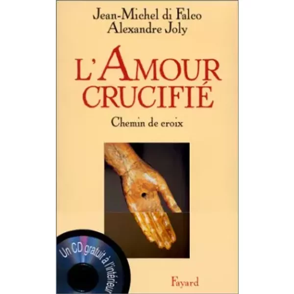 L'amour Crucifié. Chemin De Croix (Avec Cd) - Jean-Michel Di Falco-image