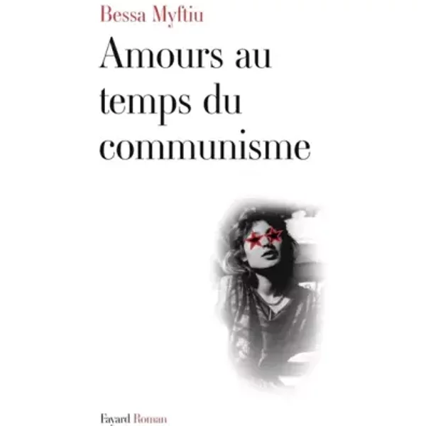 Amours Au Temps Du Communisme - Bessa Myftiu-image