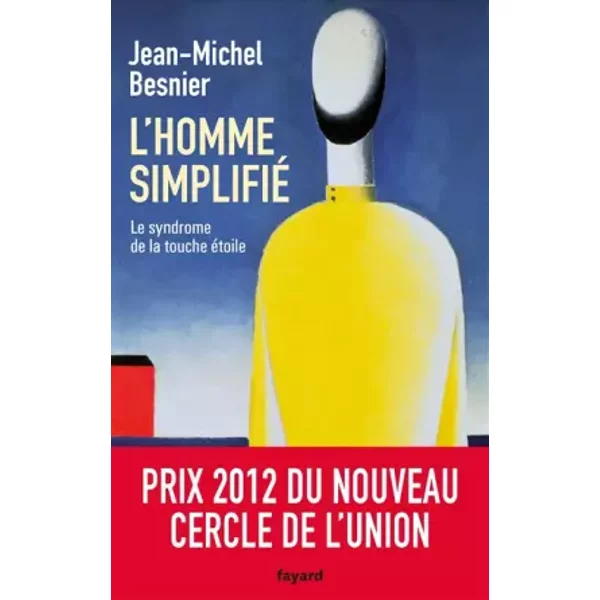 L'homme Simplifié: Le Syndrome De La Touche éToile - Jean-Michel Besnier-image