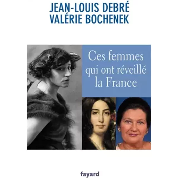 Ces Femmes Qui Ont RéVeillé La France - Jean-Louis Debré-image