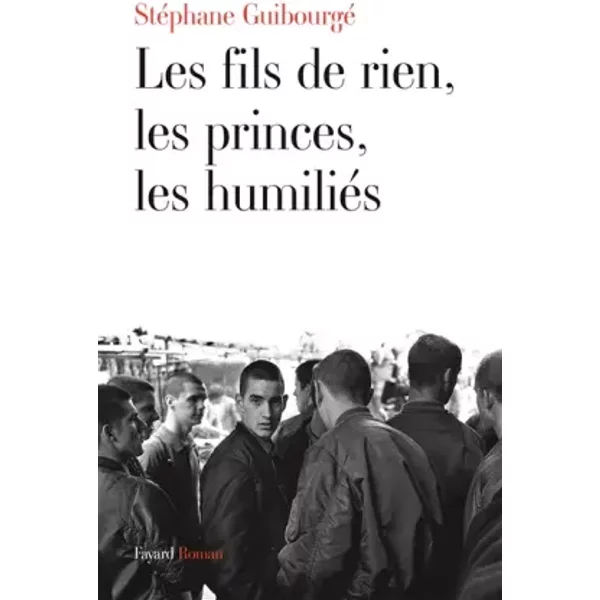 Les Fils De Rien, Les Princes, Les HumiliéS - StéPhane Guibourgé-image