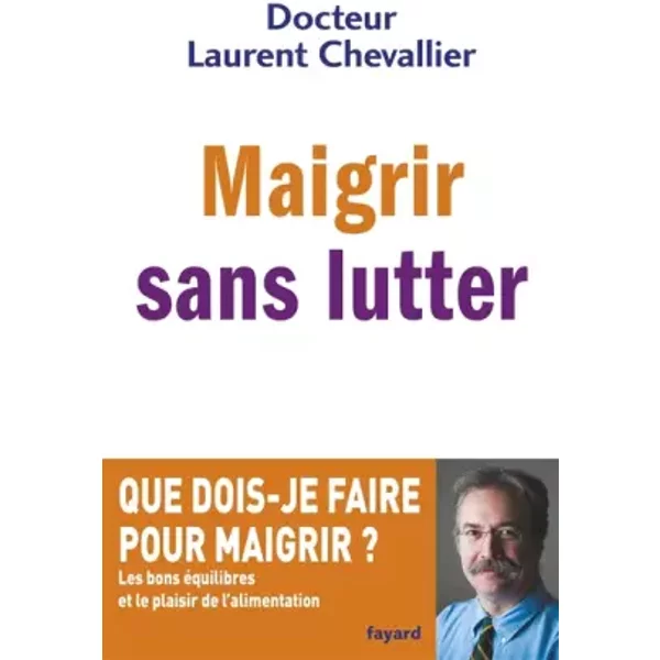 Maigrir Sans Lutter - Laurent Chevallier-image
