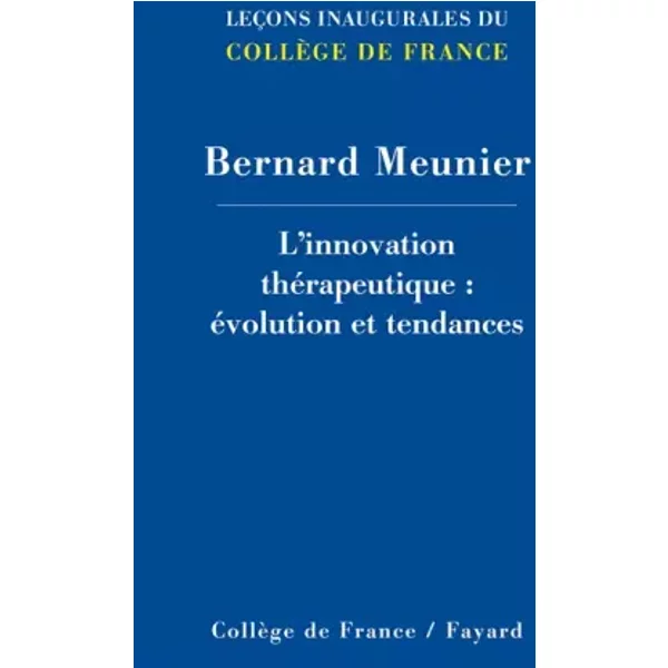 Innovations thérapeutiques : tendances et évolution - Bernard Meunier