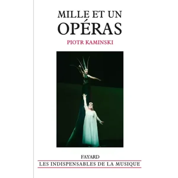 Mille et un opéras - Piotr Kaminski