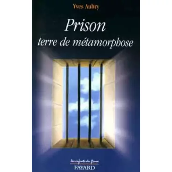 La Prison Terre De MéTamorphose - Yves Aubry-image