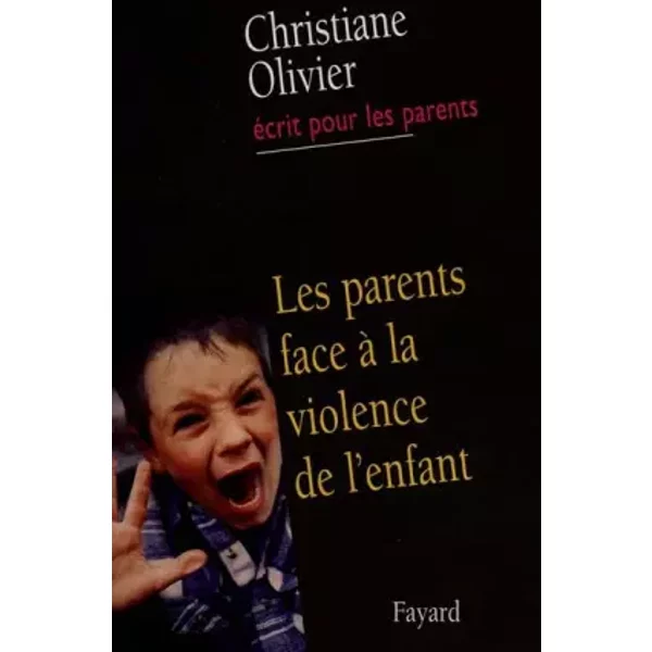 Les Parents Face à La Violence De L'enfant - Christiane Olivier-image