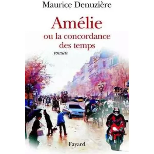 AméLie Ou La Concordance Des Temps - Maurice DenuzièRe-image